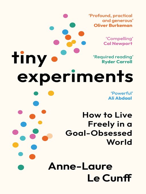 Title details for Tiny Experiments by Anne-Laure Le Cunff - Wait list